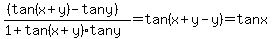%28%28tan%28x%2By%29-tany%29%29%2F%281+%2Btan%28x%2By%29tany%29=tan%28x%2By-y%29=tanx