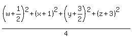%28%28w%2B1%2F2%29%5E2%2B%28x%2B1%29%5E2+%2B+%28y%2B3%2F2%29%5E2%2B%28z%2B3%29%5E2%29%2F4%29
