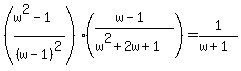%28%28w%5E2-1%29%2F%28w-1%29%5E2%29%2A%28%28w-1%29%2F%28w%5E2%2B2w%2B1%29%29=1%2F%28w%2B1%29