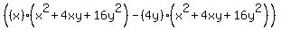 %28%28x%29%28x%5E2%2B4xy%2B16y%5E2%29-%284y%29%28x%5E2%2B4xy%2B16y%5E2%29%29
