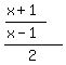 %28%28x%2B1%29%2F%28x-1%29%29%2F2
