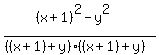 %28%28x%2B1%29%5E2-y%5E2%29%2F%28%28%28x%2B1%29%2By%29%28%28x%2B1%29%2By%29%29
