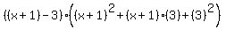 %28%28x%2B1%29-3%29%28%28x%2B1%29%5E2%2B%28x%2B1%29%283%29%2B%283%29%5E2%29