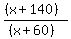 %28%28x%2B140%29%29%2F%28%28x%2B60%29%29