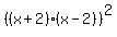 %28%28x%2B2%29%28x-2%29%29%5E2