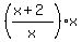 %28%28x%2B2%29%2Fx%29+%2A+x%29