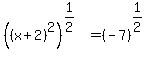 %28%28x%2B2%29%5E2%29%5E%281%2F2%29=%28-7%29%5E%281%2F2%29