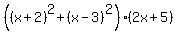 %28%28x%2B2%29%5E2%2B+%28x-3%29%5E2%29%282x%2B5%29%29%2F%28%28x-3%29%28x%2B2%29%283x-1%29%29
