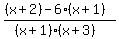 \"%28%28x%2B2%29+-+6%28x%2B1%29%29%2F%28%28x%2B1%29%28x%2B3%29%29\"