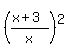 %28%28x%2B3%29%2Fx%29%5E2