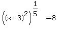%28%28x%2B3%29%5E2%29%5E%281%2F5%29=8