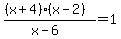 %28%28x%2B4%29%28x-2%29%29%2F%28x-6%29+=1