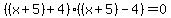 %28%28x%2B5%29%2B4%29%2A%28%28x%2B5%29-4%29=0