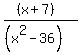 %28%28x%2B7%29%29%2F%28%28x%5E2+-+36%29%29
