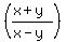 %28%28x%2By%29%2F%28x-y%29%29