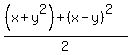 %28%28x%2By%5E2%29+%2B+%28x-y%29%5E2%29%2F2
