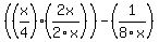 %28%28x%2F4%29%282x%2F2x%29%29-%281%2F8x%29