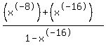 %28%28x%5E-8%29%2B%28x%5E-16%29%29%2F%281-x%5E-16%29
