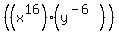 %28%28x%5E16%29%2A%28y%5E%28-6%29%29%29