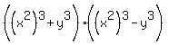 %28%28x%5E2%29%5E3%2By%5E3%29%28%28x%5E2%29%5E3-y%5E3%29%29