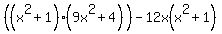 %28%28x%5E2%2B1%29%289x%5E2%2B4%29%29-12x%28x%5E2%2B1%29