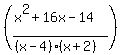 %28%28x%5E2%2B16x-14%29%2F%28%28x-4%29%28x%2B2%29%29%29