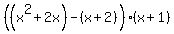 %28%28x%5E2%2B2x%29-%28x%2B2%29%29%28x%2B1%29