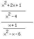 %28%28x%5E2%2B2x%2B1%29%2F%28x%5E2-4%29%29%2F%28%28x%2B1%29%2F%28x%5E2-x-6%29%29