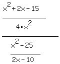 %28%28x%5E2%2B2x-15%29%2F4x%5E2%29%2F%28%28x%5E2-25%29%2F%282x-10%29%29