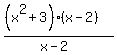 %28%28x%5E2%2B3%29%28x-2%29%29%2F%28x-2%29
