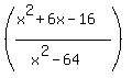 %28%28x%5E2%2B6x-16%29%2F%28x%5E2-64%29%29