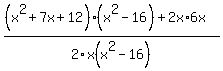 %28%28x%5E2%2B7x%2B12%29%28x%5E2-16%29+%2B+2x%2A6x%29%2F2x%28x%5E2-16%29+