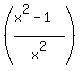 %28%28x%5E2+-+1%29%2Fx%5E2%29
