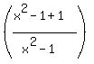 %28%28x%5E2+-+1+%2B+1%29%2F%28x%5E2+-+1%29%29%29