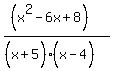 %28%28x%5E2+-+6x+%2B8%29%29%2F%28%28x%5E%22%22%2B5%29%28x%5E%22%22-4%29%29