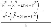 %28%28x%5E2-%28x%5E2%2B2hx%2Bh%5E2%29%29%2F%28x%5E2%2A%28x%5E2%2B2hx%2Bh%5E2%29%29%29%2Fh