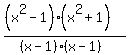 %28%28x%5E2-1%29%28x%5E2%2B1%29%29%2F%28%28x-1%29%28x-1%29%29