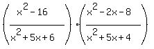 %28%28x%5E2-16%29%2F%28x%5E2%2B5x%2B6%29%29%28%28x%5E2-2x-8%29%2F%28x%5E2%2B5x%2B4%29%29
