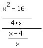 %28%28x%5E2-16%29%2F4x%29%2F%28%28x-4%29%2Fx%29