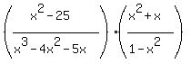 %28%28x%5E2-25%29%2F%28x%5E3-4x%5E2-5x%29%29%28%28x%5E2%2Bx%29%2F%281-x%5E2%29%29
