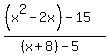 %28%28x%5E2-2x%29-15%29%2F%28%28x%2B8%29-5%29%29