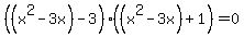 %28%28x%5E2-3x%29-3%29%28%28x%5E2-3x%29%2B1%29+=+0