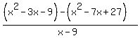 %28%28x%5E2-3x-9%29-%28x%5E2-7x%2B27%29%29%2F%28x-9%29