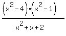 %28%28x%5E2-4%29%28x%5E2-1%29%29%2F%28x%5E2%2Bx%2B2%29