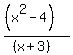 %28%28x%5E2-4%29%29%2F%28%28x%2B3%29%29