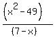 %28%28x%5E2-49%29%29%2F%28%287-x%29%29