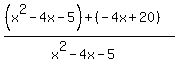 %28%28x%5E2-4x-5%29%2B%28-4x%2B20%29%29%2F%28x%5E2-4x-5%29