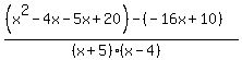 %28%28x%5E2-4x-5x%2B20%29-%28-16x%2B10%29%29%2F%28%28x%2B5%29%2A%28x-4%29%29