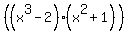 %28%28x%5E3-2%29%28x%5E2%2B1%29%29