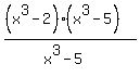 %28%28x%5E3-2%29%28x%5E3-5%29%29%2F%28x%5E3-5%29